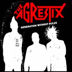 The Agrestix : Generation Without Rules